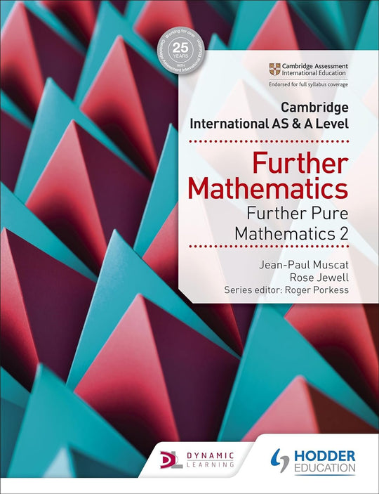 CAMBRIDGE INTERNATIONAL AS AND A LEVEL FURTHER MATHEMATICS: FURTHER PURE MATHEMATICS 2 - Paramount Books   