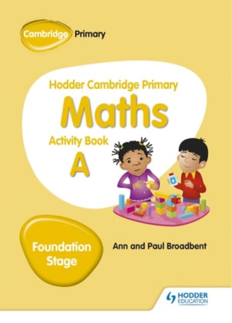 HODDER CAMBRIDGE PRIMARY MATHS: ACTIVITY BOOK A FOUNDATION STAGE - Paramount Books   