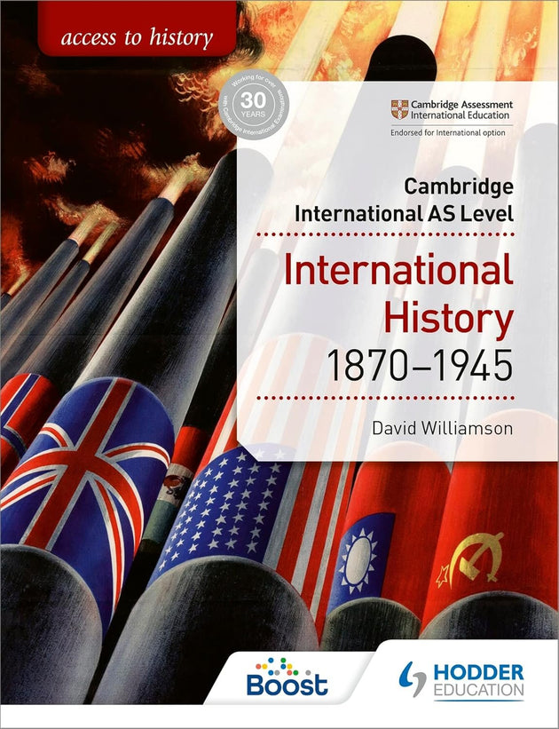 ACCESS TO HISTORY FOR CAMBRIDGE INTERNATIONAL AS LEVEL: INTERNATIONAL HISTORY 1870-1945 - Paramount Books   