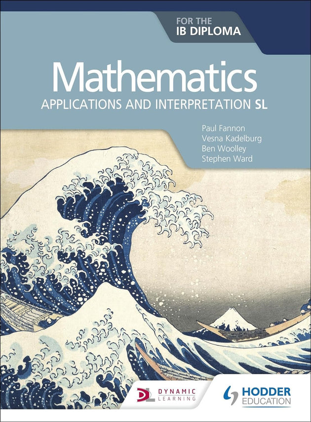 MATHEMATICS FOR THE IB DIPLOMA: APPLICATIONS AND INTERPRETATION SL - Paramount Books   