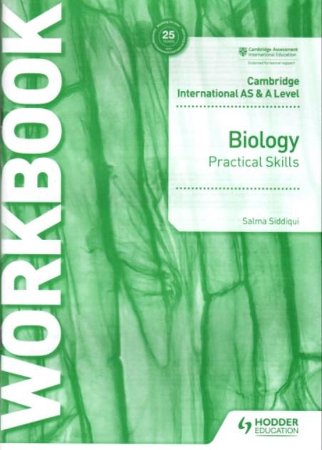 CAMBRIDGE INTERNATIONAL AS AND A LEVEL BIOLOGY PRACTICAL SKILLS WORKBOOK