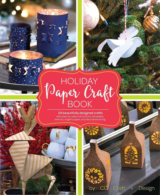 HOLIDAY PAPER CRAFTS: CREATE OVER 25 BEAUTIFULLY DESIGNED HOLIDAY CRAFT DECORATIONS FOR YOUR HOME - Paramount Books   