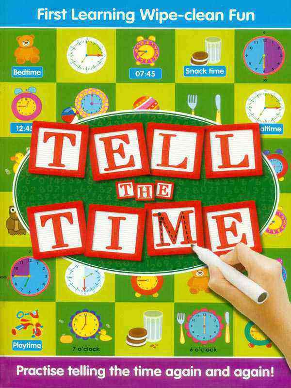 FIRST LEARNING WIPE-CLEAN FUN TELL THE TIME - Paramount Books   