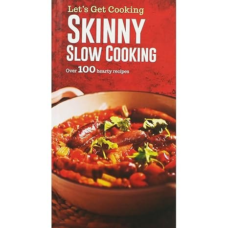 LET'S GET COOKING: SKINNY SLOW COOKING - Paramount Books   