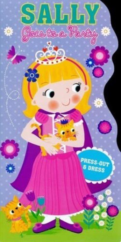 SALLY GOES TO A PARTY: PRESS-OUT & DRESS