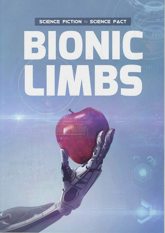 SCIENCE FICTION TO SCIENCE FACT BIONIC LIMBS - Paramount Books   