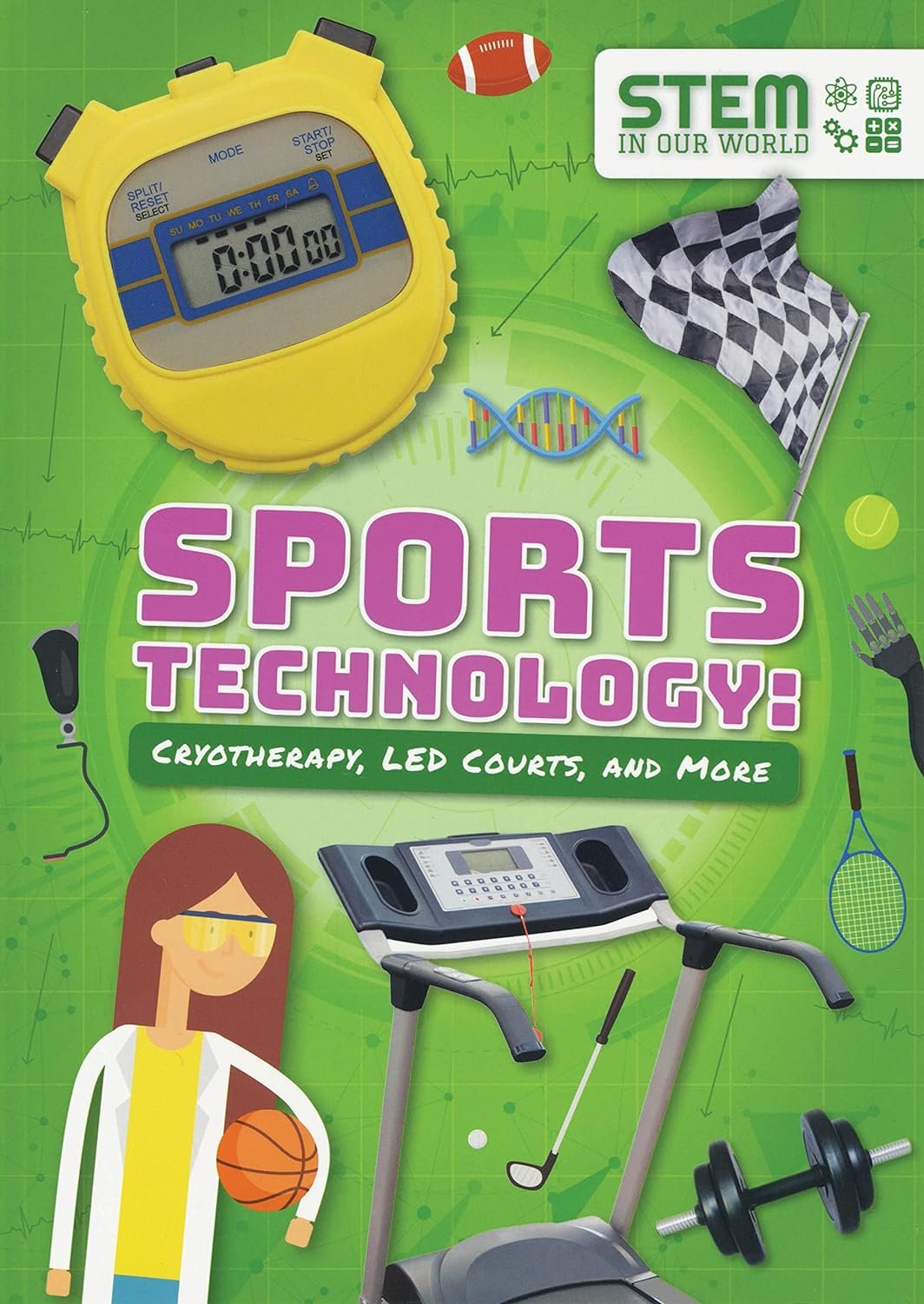 STEM IN OUR WOLRD: SPORTS TECHNOLOGY CRYDTHERAPY LED COURTS AND MORE - Paramount Books   