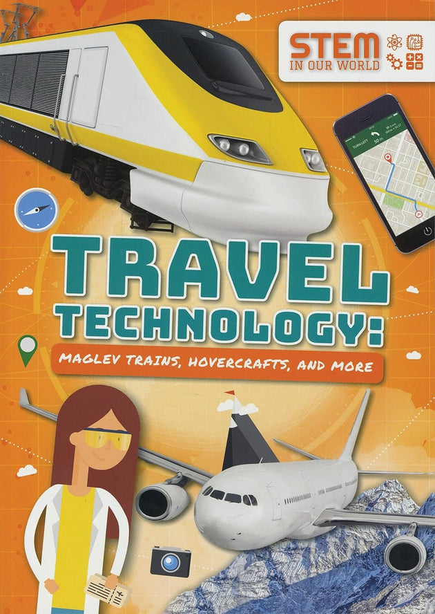 STEM IN OUR WORLD: TRAVEL TECHNOLOGY MALEV TRAINS HOVERCRAFT AND MORE - Paramount Books   