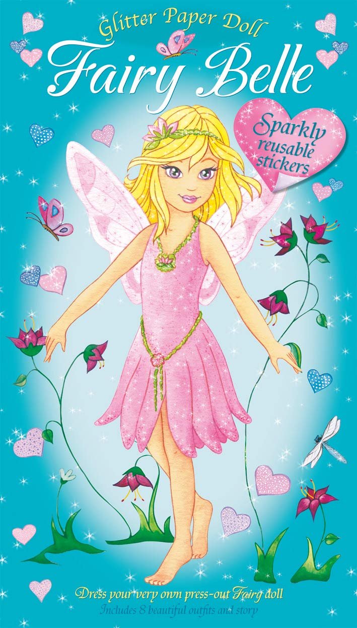 GLITTER PAPER DOLLS: FAIRY BELLE WITH 100 SPRAKLY STICKERS INCLUDES 8 BEAUTIFUL OUTFITS & 2 STORIES