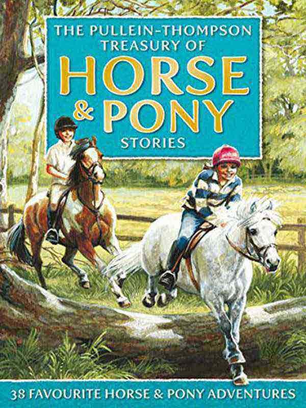 HORSE & PONY STORIES, THE PULLEIN-THOMPSON TREASURY - Paramount Books   