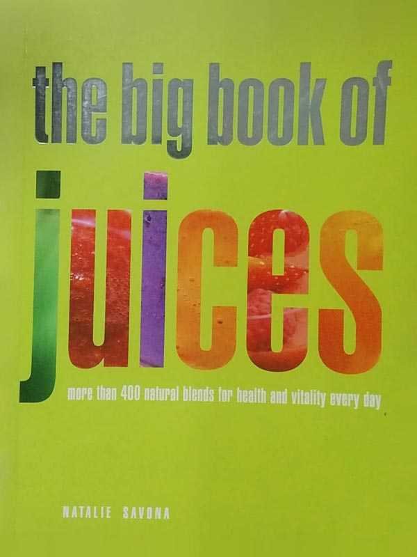 THE BIG BOOK OF JUICES
