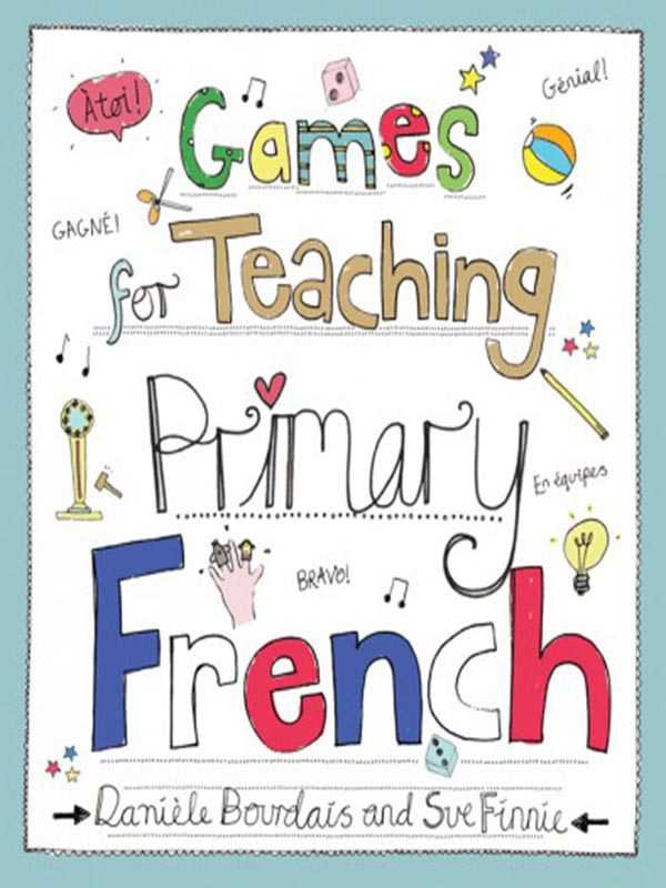 GAMES FOR TEACHING PRIMARY FRENCH - Paramount Books   