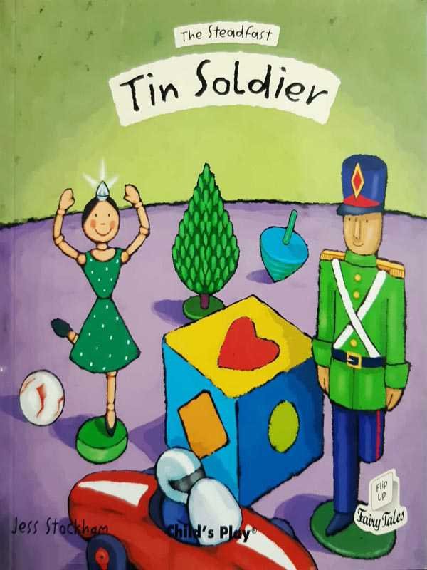 THE STEADFAST TIN SOLDIER: FLIP UP FAIRLY TALES - Paramount Books   