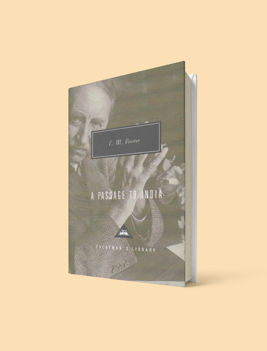 A PASSAGE TO INDIA (EVERYMAN CLASSICS)