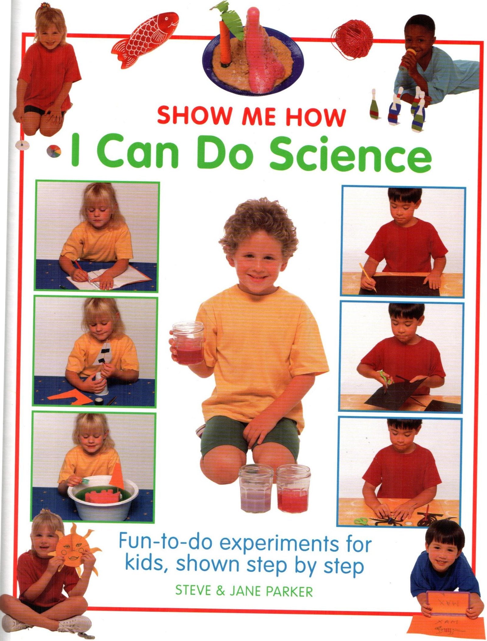 SHOW ME HOW I CAN DO SCIENCE