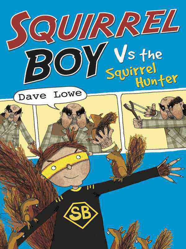 SQUIRREL BOY vs THE SQUIRREL HUNTER - Paramount Books   