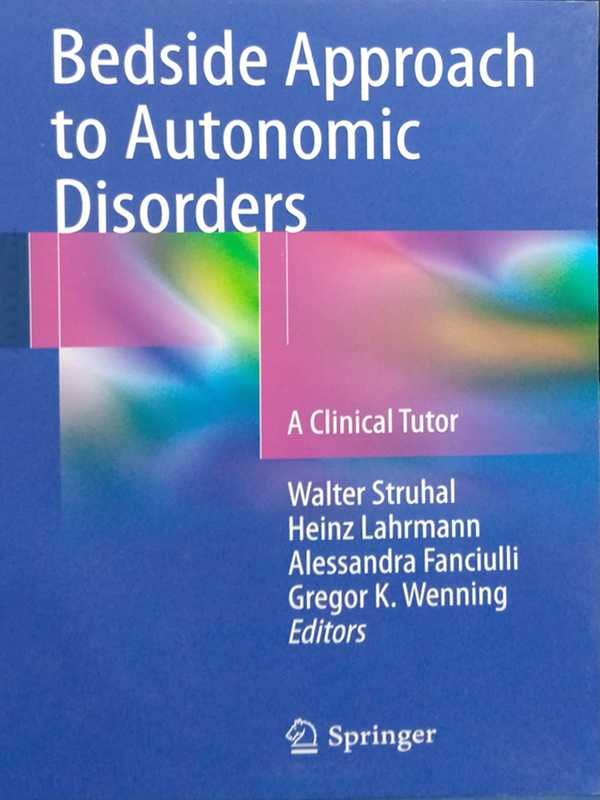 BEDSIDE APPROACH TO AUTONOMIC DISORDERS: A CLINICAL TUTOR - Paramount Books   