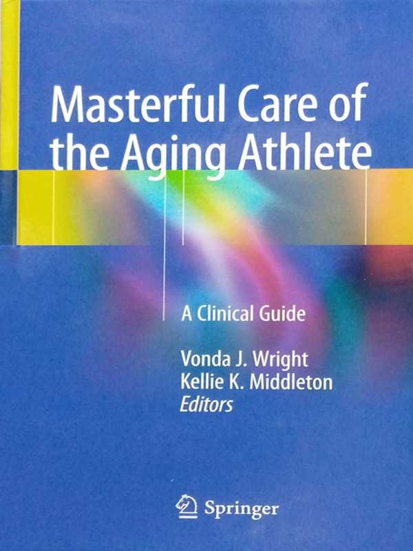 MASTERFUL CARE OF THE AGING ATHLETE - Paramount Books   