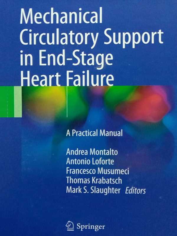 MECHANICAL CIRCULATORY SUPPORT IN END-STAGE HEART FAILURE: A PRACTICAL MANUAL - Paramount Books   