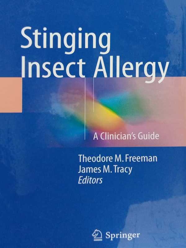 STINGING INSECT ALLERGY: A CLINICIANâ€™S GUIDE - Paramount Books   