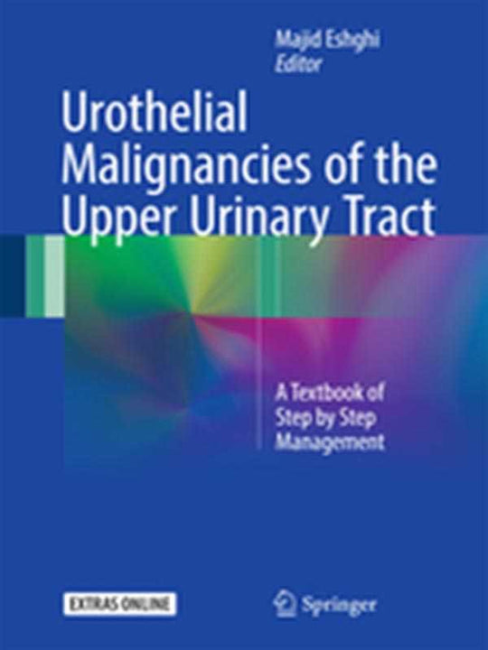 UROTHELIAL MALIGNANCIES OF THE UPPER URINARY TRACT - Paramount Books   