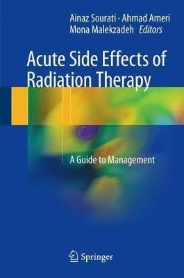 ACUTE SIDE EFFECTS OF RADIATION THERAPY: A GUIDE TO MANAGEMENT - Paramount Books   