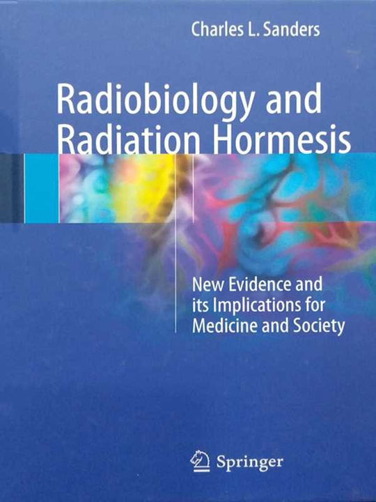 RADIOBIOLOGY AND RADIATION HORMESIS - Paramount Books   