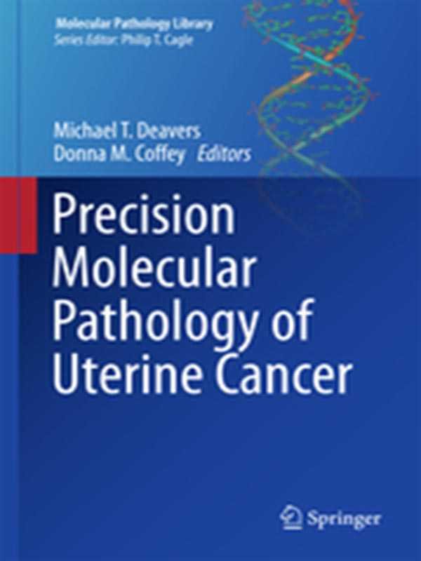 PRECISION MOLECULAR PATHOLOGY OF UTERINE CANCER - Paramount Books   