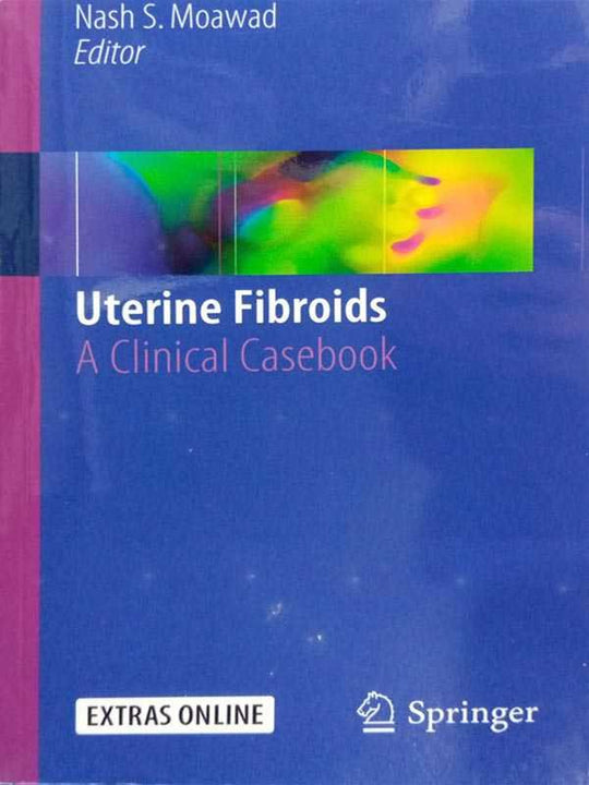 UTERINE FIBROIDS: A CLINICAL CASEBOOK - Paramount Books   