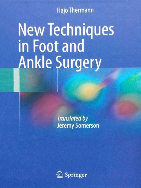 NEW TECHNIQUES IN FOOT AND ANKLE SURGERY