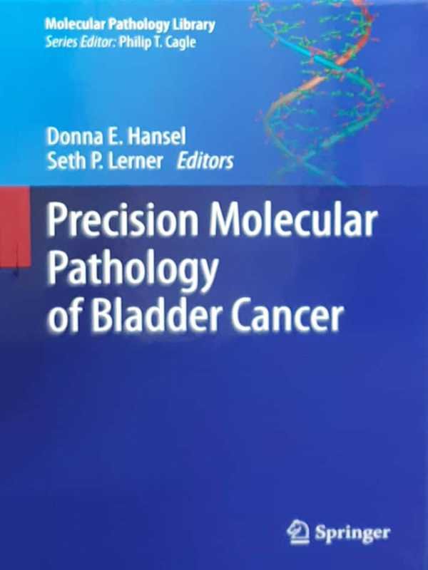 PRECISION MOLECULAR PATHOLOGY OF BLADDER CANCER - Paramount Books   