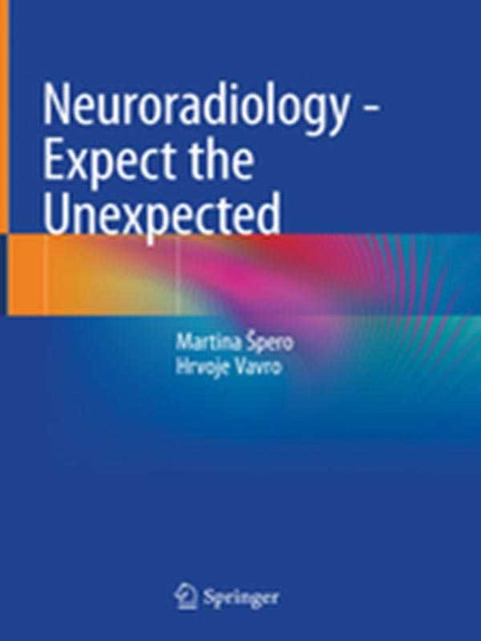 NEURORADIOLOGY-EXPECT THE UNEXPECTED - Paramount Books   