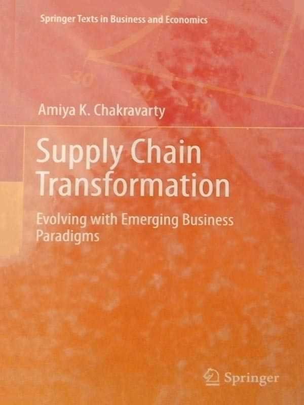 SUPPLY CHAIN TRANSFORMATION: EVOLVING WITH EMERGING BUSINESS PARADIGMS