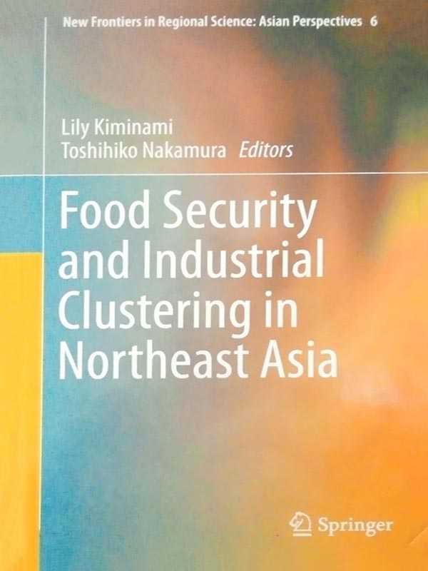 FOOD SECURITY AND INDUSTRIAL CLUSTERING IN NORTHEAST ASIA - Paramount Books   