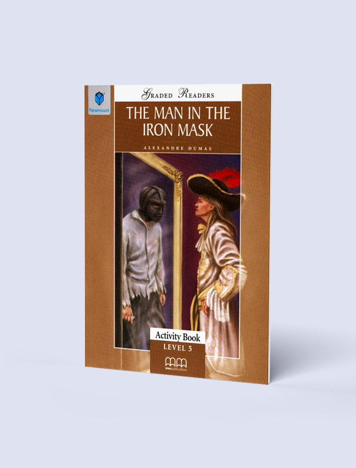 PARA MMGR LEVEL-5: THE MAN IN THE IRON MASK UPPER-INTERMEDIATE ACTIVITY BOOK