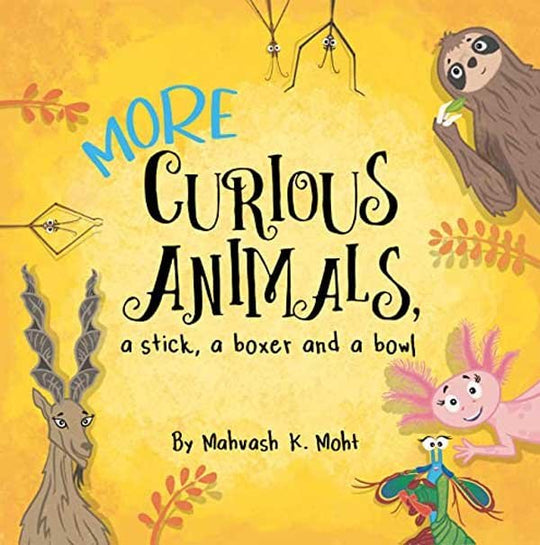 MORE CURIOUS ANIMALS A STICK, A BOXER AND A BOWL FOR AGES 5+