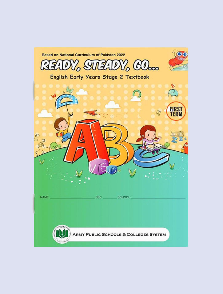 APSACS: READY STEADY GO... ENGLISH EARLY YEARS STAGE 2 TEXTBOOK 1ST TERM