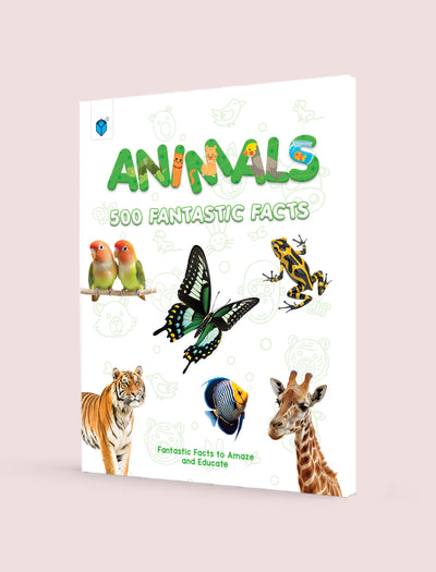 500 FANTASTIC FACTS - ANIMALS