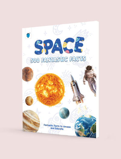 500 FANTASTIC FACTS - SPACE