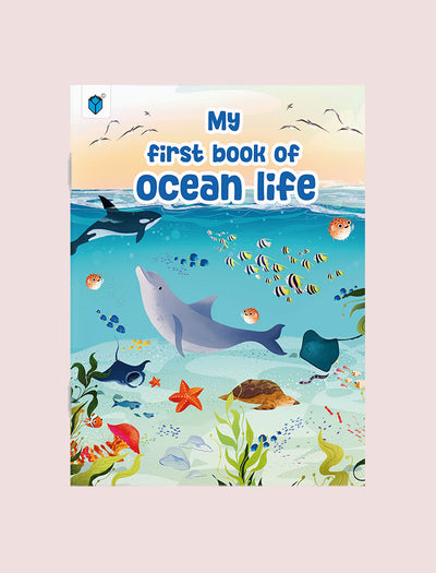MY FIRST BOOK OF OCEAN LIFE