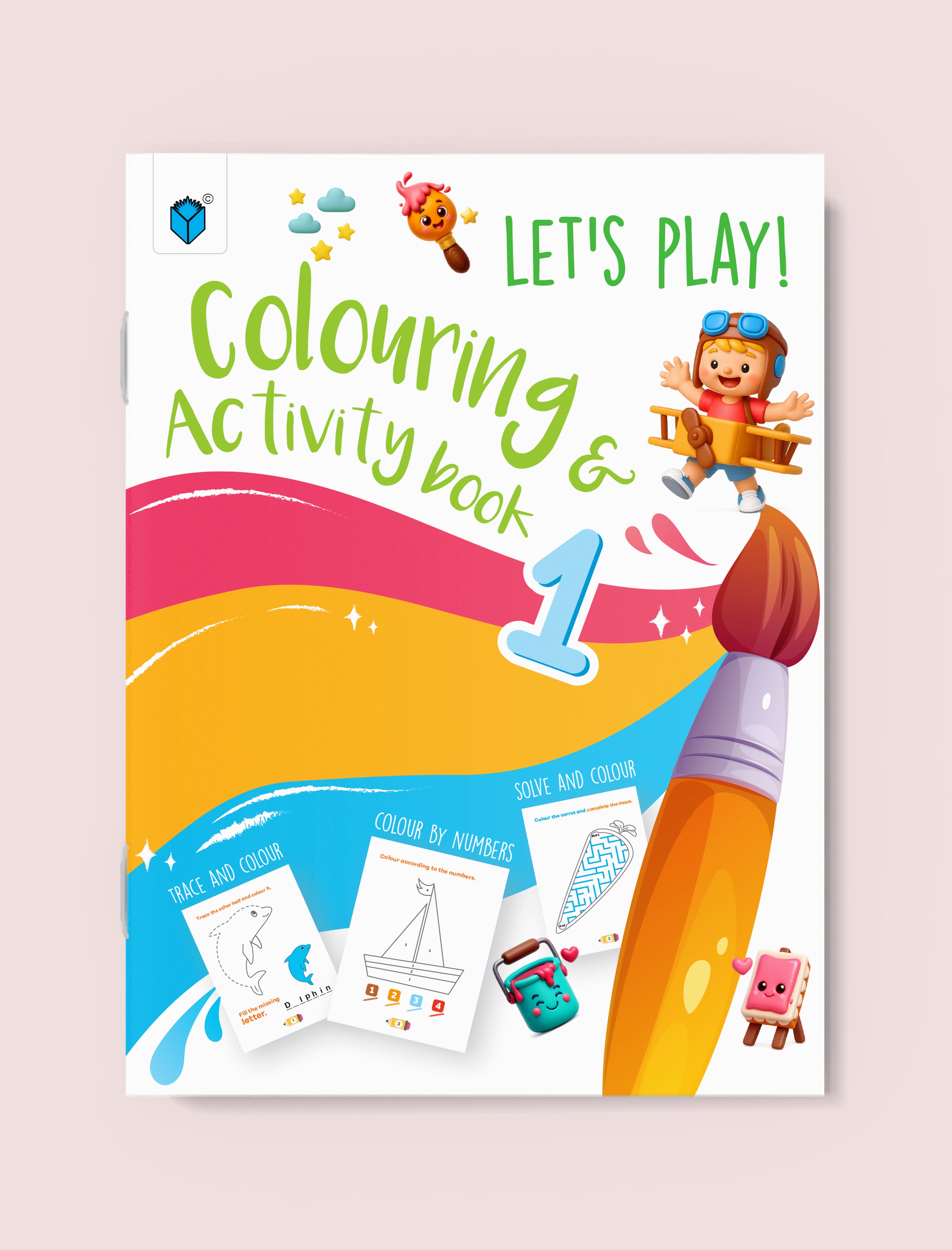 A children's activity book cover titled 'LET'S PLAY! Colouring Activity book 1' shown on a light pink background. The cover is white with bright multicolor illustrations including green lettering, a large paintbrush, small activity sheets, and cartoon characters.