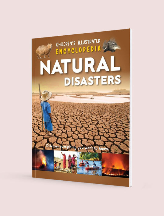 CHILDREN'S ILLUSTRATED ENCYCLOPEDIA NATURAL DISASTERS