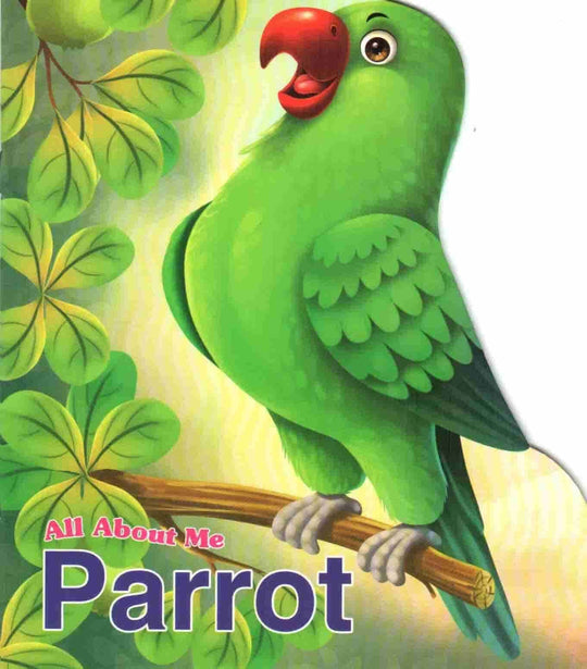 ALL ABOUT ME : PARROT