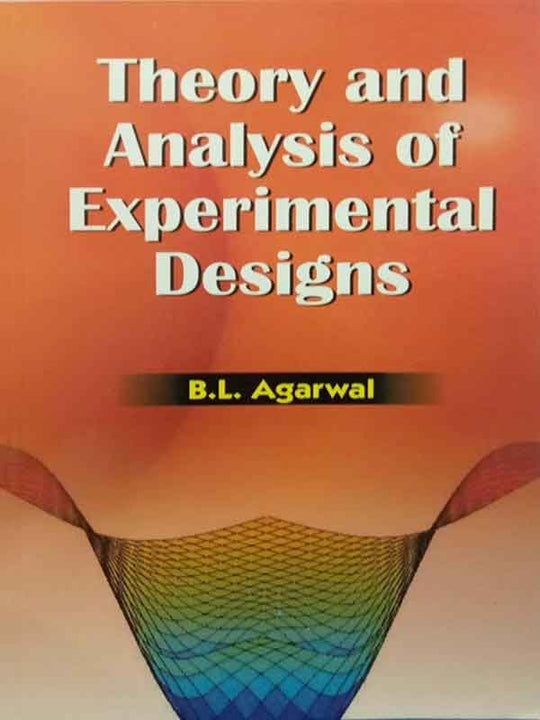 THEORY AND ANALYSIS OF EXPERIMENTAL DESIGNS - Paramount Books   