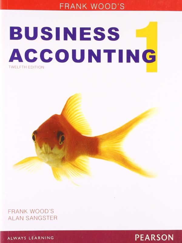 FRANK WOOD&#8217;S BUSINESS ACCOUNTING 1 - Paramount Books   