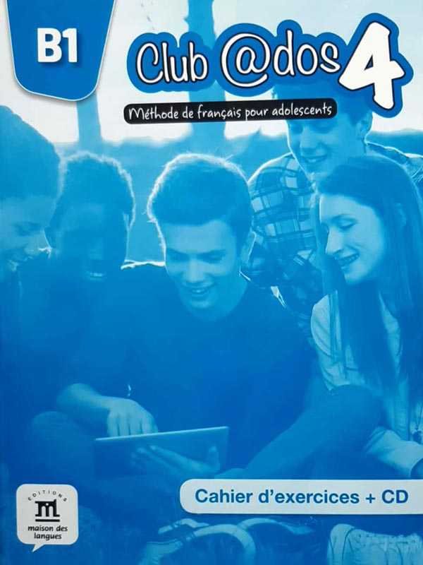 CLUB @DOS 4: CAHIER D'EXERCICES + CD-4 (B1)
