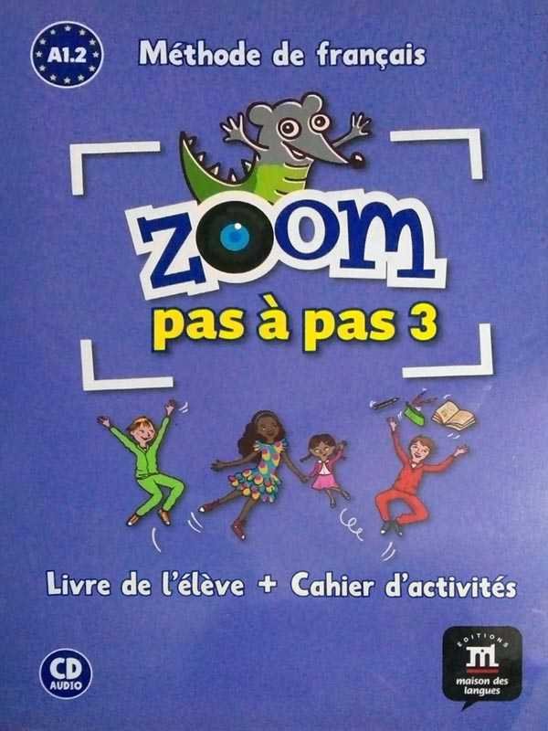 ZOOM PAS A PAS 3 A1.2: METHODE DE FRANCAIS - Paramount Books   