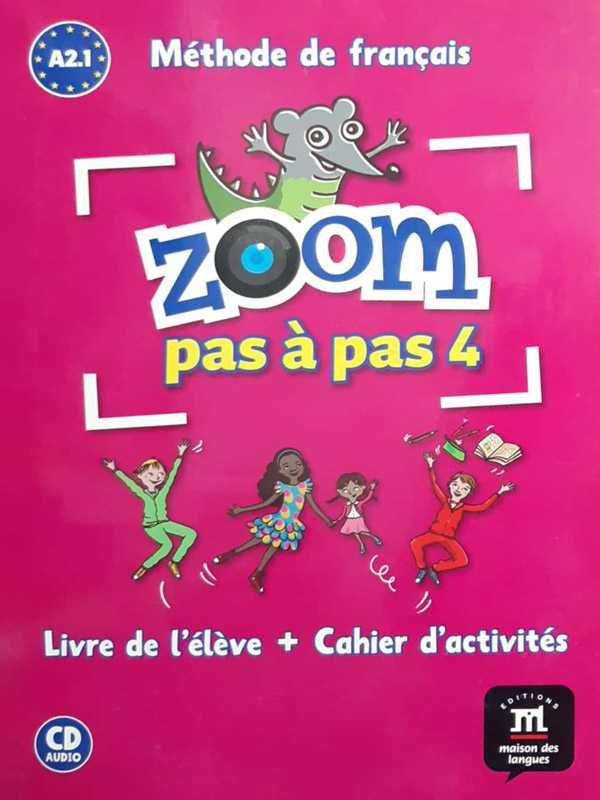 ZOOM PAS A PAS 4 A2.1: METHODE DE FRANCAIS (1CD AUDIO) (FRENCH EDITION) - Paramount Books   