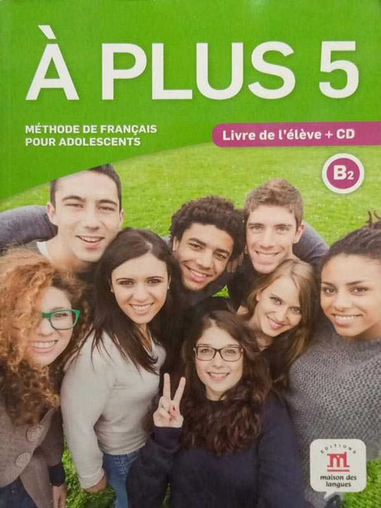 A' PLUS 5: B2 LIVRE de L'ELEVE + CD - Paramount Books   