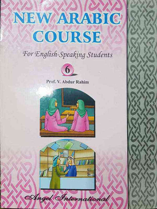 NEW ARABIC COURSE: FOR ENGLISH-SPEAKING STUDENTS 6 - Paramount Books   